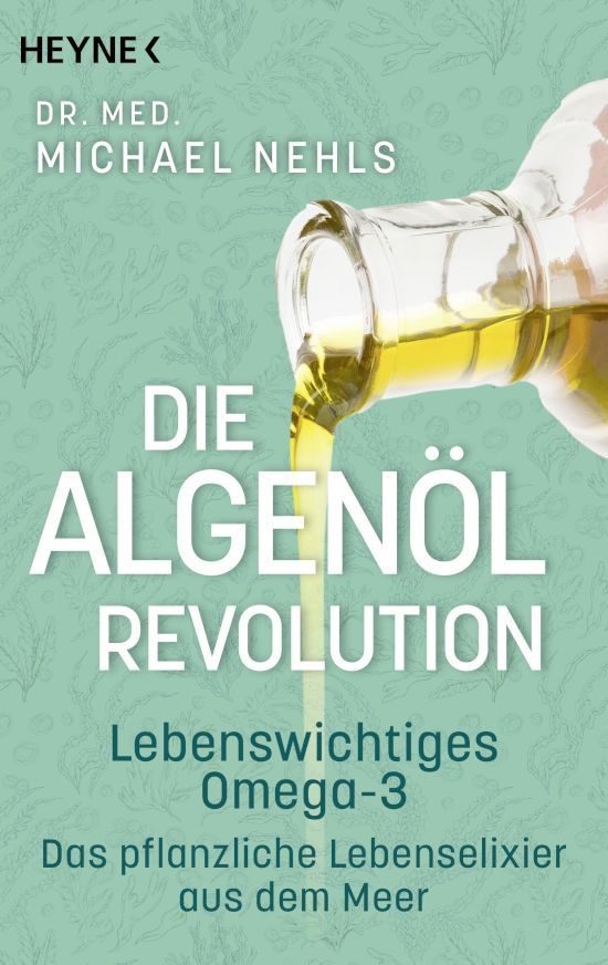 Algenöl-Revolution – Dr. med. Michael Nehls:
