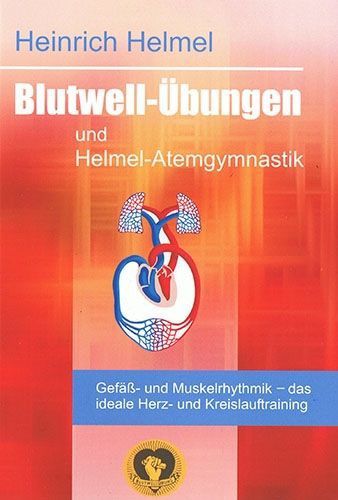 Blutwell-Übungen und Helmel-Atemgymnastik – Heinrich Helmel