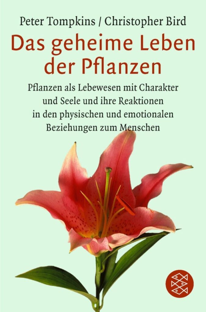 Das geheime Leben der Pflanzen – Peter Tompkins / Christopher Bird