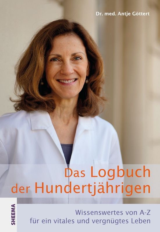Das Logbuch der Hundertjährigen – Dr. med. Antje Göttert