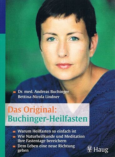 Das Original – Buchinger-Heilfasten – Dr. med Andreas Buchinger / Bettina-Nicola Lindner