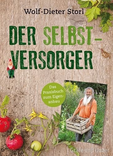 Der Selbstversorger – Wolf-Dieter Storl