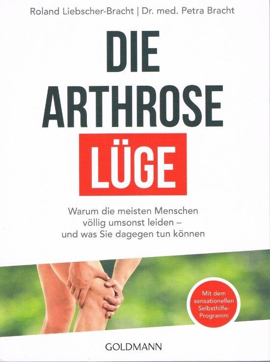 Die Arthrose-Lüge – Roland Liebscher-Bracht / Dr. med. Petra Bracht,