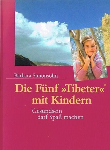 Die Fünf »Tibeter«® mit Kindern – Barbara Simonsohn