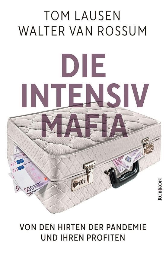 Die Intensiv-Mafia – Tom Lausen, Walter von Rossum