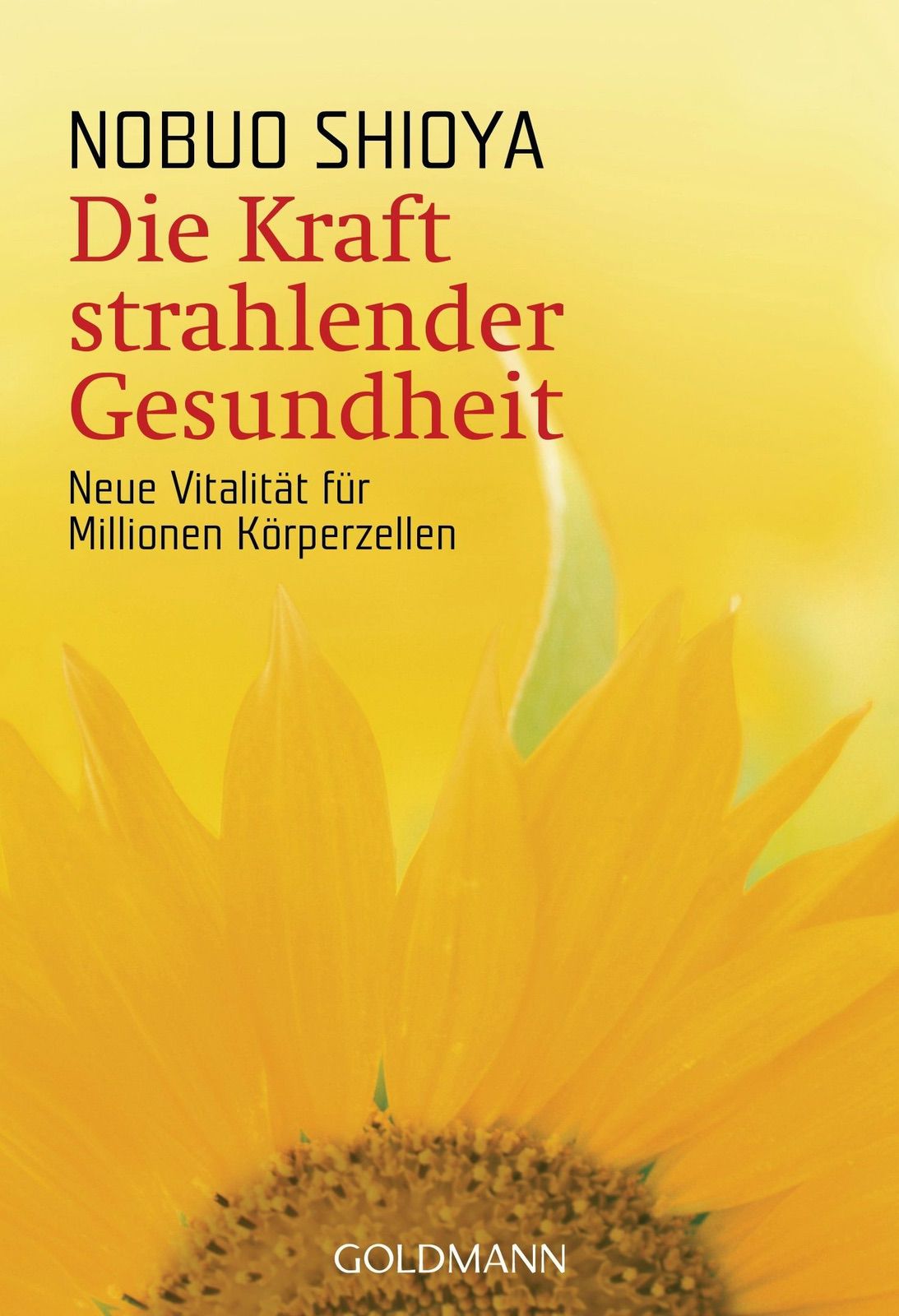 Die Kraft strahlender Gesundheit – Nobuo Shioya