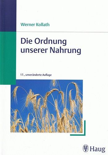 Die Ordnung unserer Nahrung – Werner Kollath
