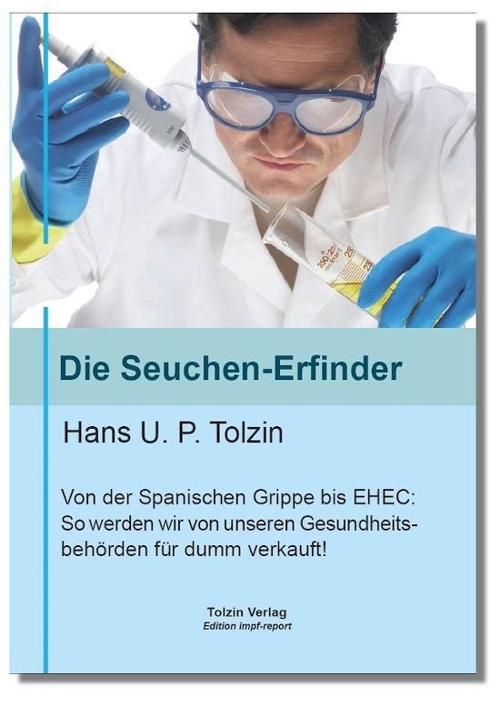 Die Seuchen-Erfinder – Hans U.P. Tolzin