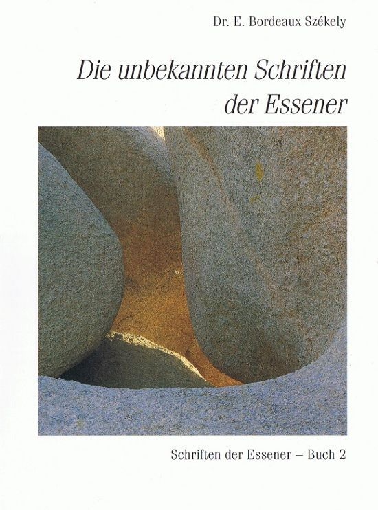 Die unbekannten Schriften der Essener – Dr. Edmond Bordeaux Szekely