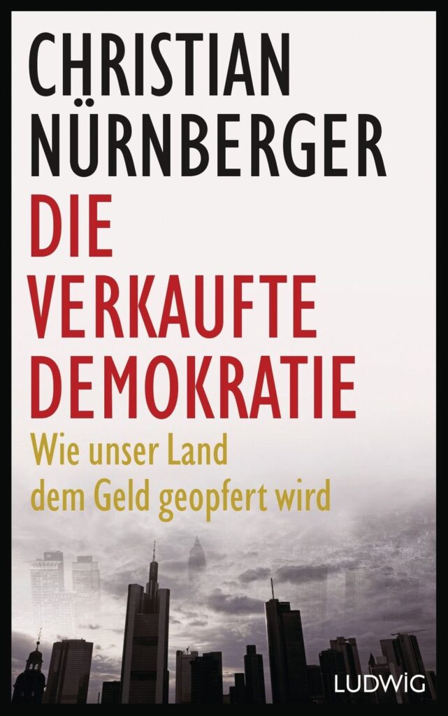 Die verkaufte Demokratie – Christian Nürnberger