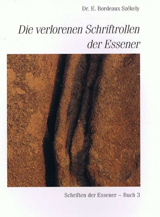 Die verlorenen Schriftrollen der Essener – Dr. Edmond Bordeaux Szekely