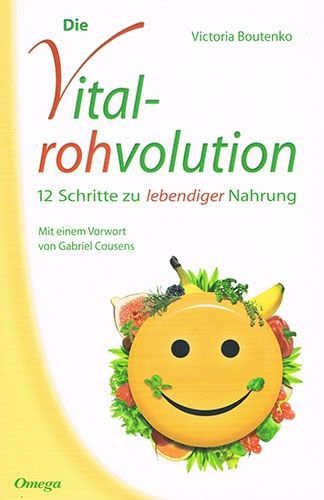 Die Vitalrohvolution – Victoria Boutenko