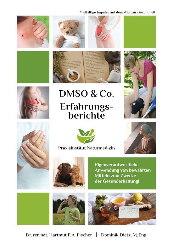 DMSO & Co – Erfahrungsberichte – Dietz, Dominik, Dr. Fischer, Hartmut