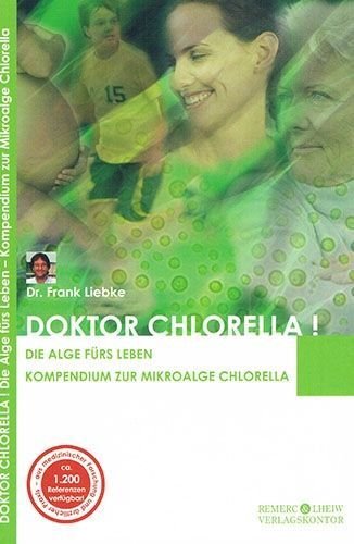 Doktor Chlorella – Frank Liebke