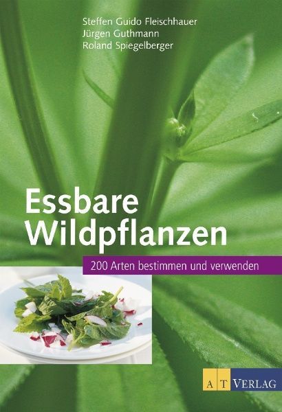 Essbare Wildpflanzen – Steffen Guido Fleischhauer / J. Guthmann / R. Spiegelberger