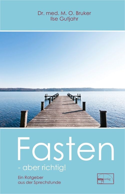 Fasten – aber richtig! – Max O. Bruker / Ilse Gutjahr