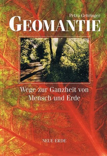 Geomantie. Wege zur Ganzheit von Mensch – Gehringer