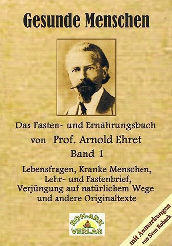 Gesunde Menschen – Band 1 – Prof. Arnold Ehret