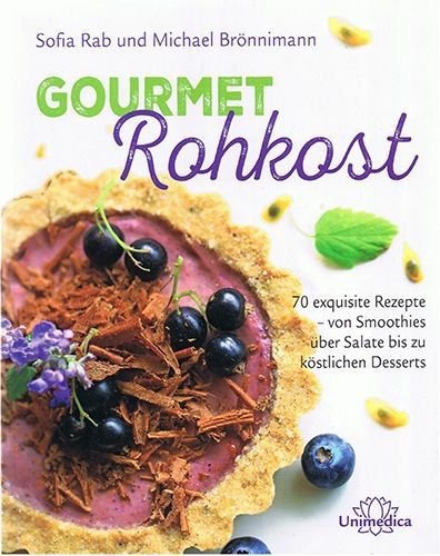 Gourmet Rohkost – Sofia Rab / Michael Brönnimann