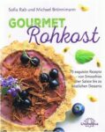 Gourmet Rohkost – Sofia Rab / Michael Brönnimann