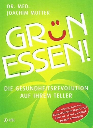 Grün essen! – Dr. Joachim Mutter