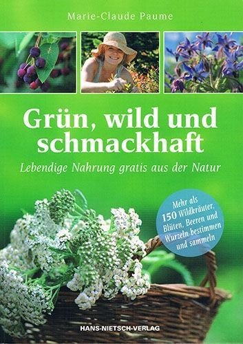 Grün, wild und schmackhaft – Marie-Claude Paume