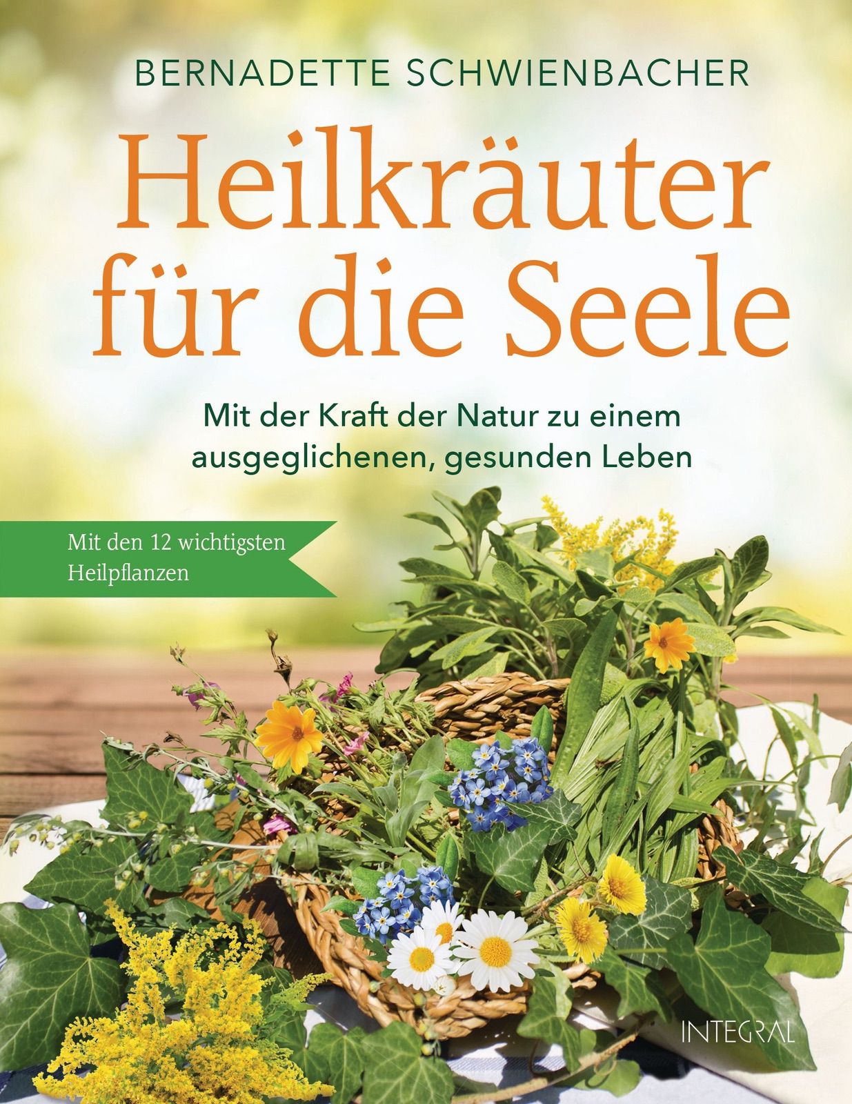 Heilkräuter für die Seele – Bernadette Schwienbacher
