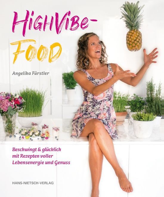 High Vibe Food – Angelika Fürstler