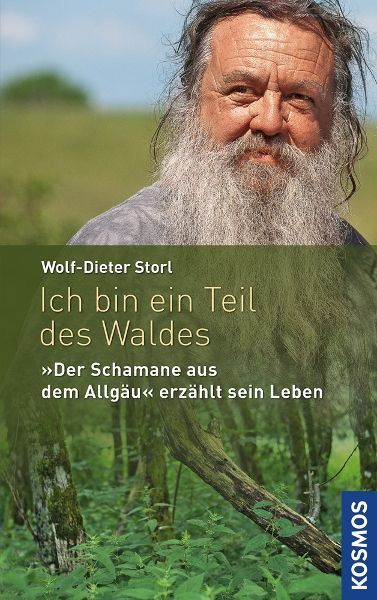 Ich bin ein Teil des Waldes – Wolf-Dieter Storl