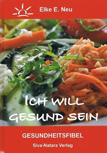 Ich will gesund sein – Elke E. Neu
