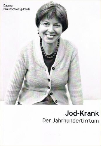 Jod-krank – Dagmar Braunschweig-Pauli