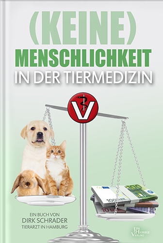 keine-Menschlichkeit-in-der-Tiermedizin-Dirk-Schrader