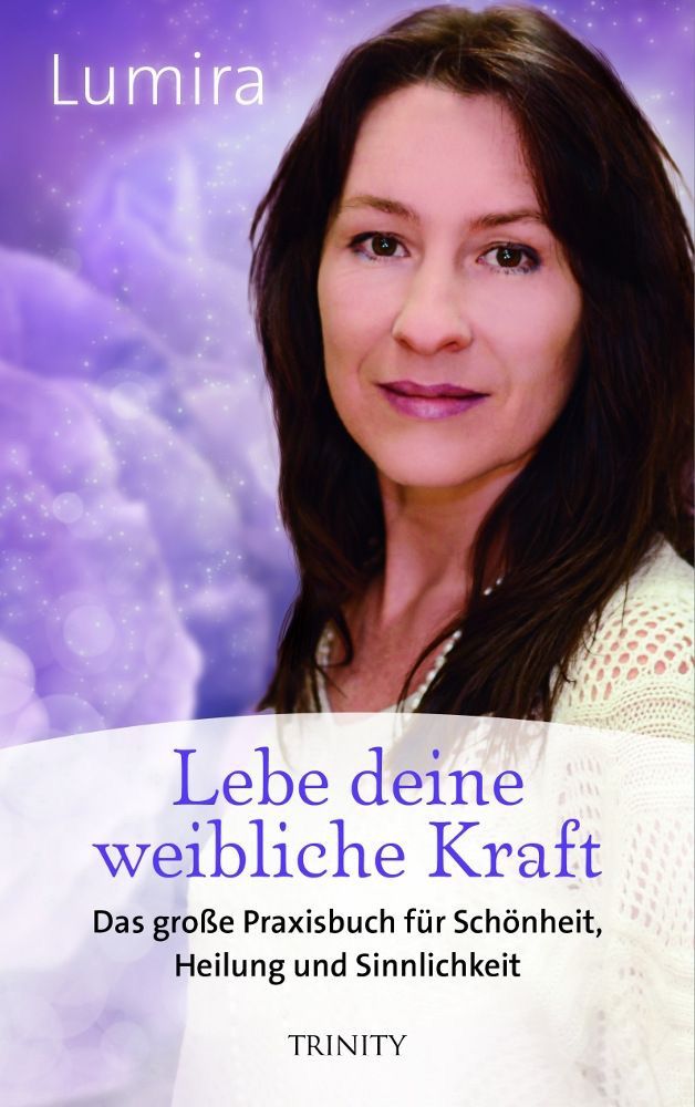 Lebe deine weibliche Kraft – Lumira