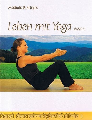 Leben mit Yoga – Madhuha R. Brünjes