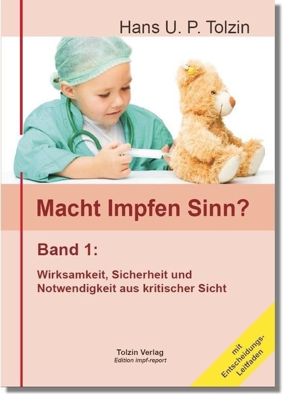 Macht Impfen Sinn? – Band 1 – Hans U.P. Tolzin