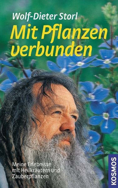 Mit Pflanzen verbunden – Wolf-Dieter Storl