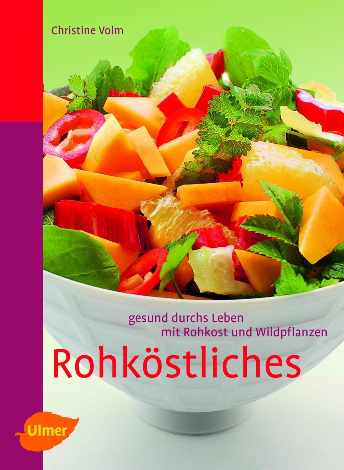 Rohköstliches – Christine Volm