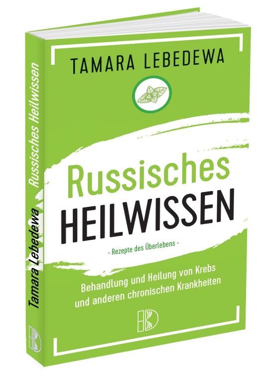 Russisches Heilwissen – Tamara Lebedewa