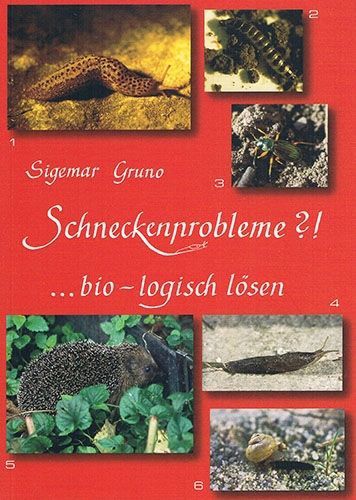 Schneckenprobleme biologisch lösen – Sigemar Gruno