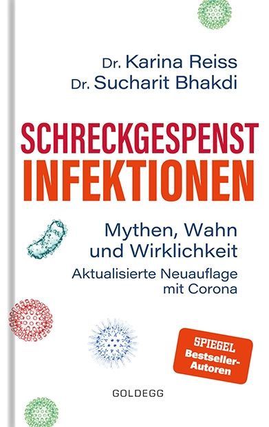 Schreckgespenst Infektionen (incl. Corona) – Dr. Sucharit Bhakdi, Dr. Karina Reiss