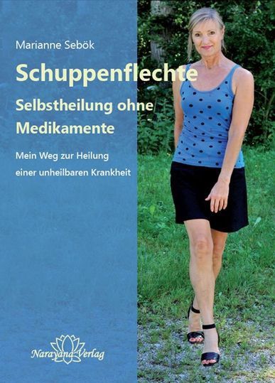 Schuppenflechte – Selbstheilung ohne Medikamente – Marianne Sebök