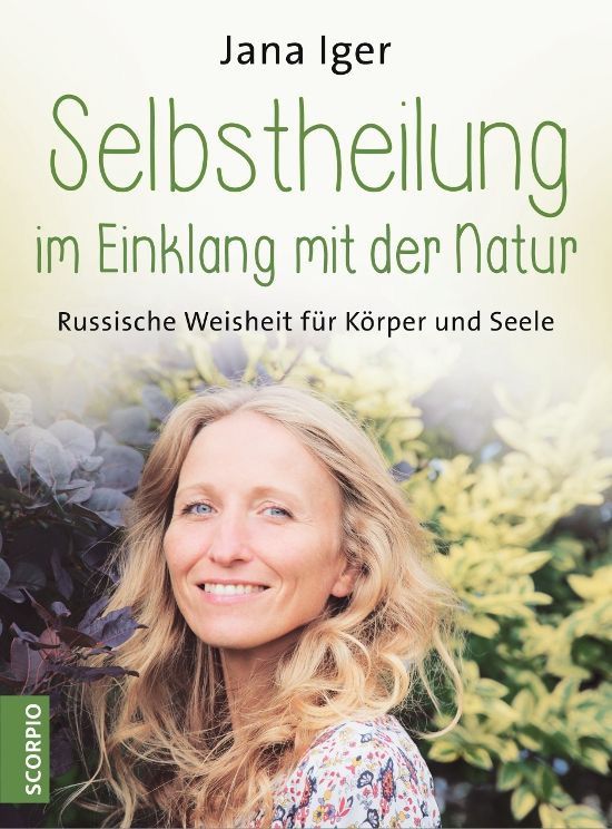 Selbstheilung im Einklang mit der Natur – Jana Iger