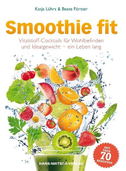 Smoothie fit – Katja Lührs / Beate Förster