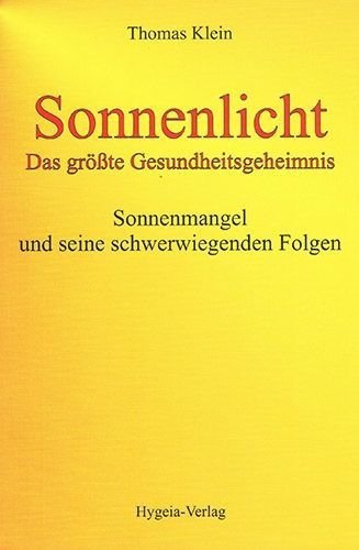 Sonnenlicht – das größte Gesundheitsgeheimnis – Thomas Klein