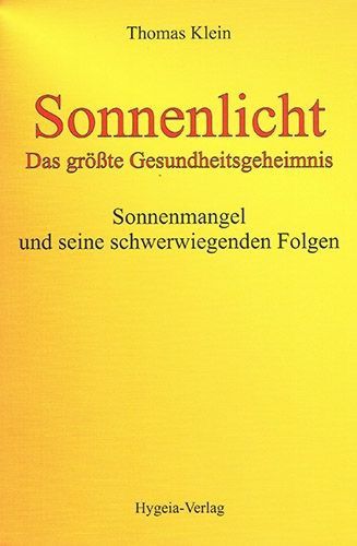 Sonnenlicht – das größte Gesundheitsgeheimnis – Thomas Klein