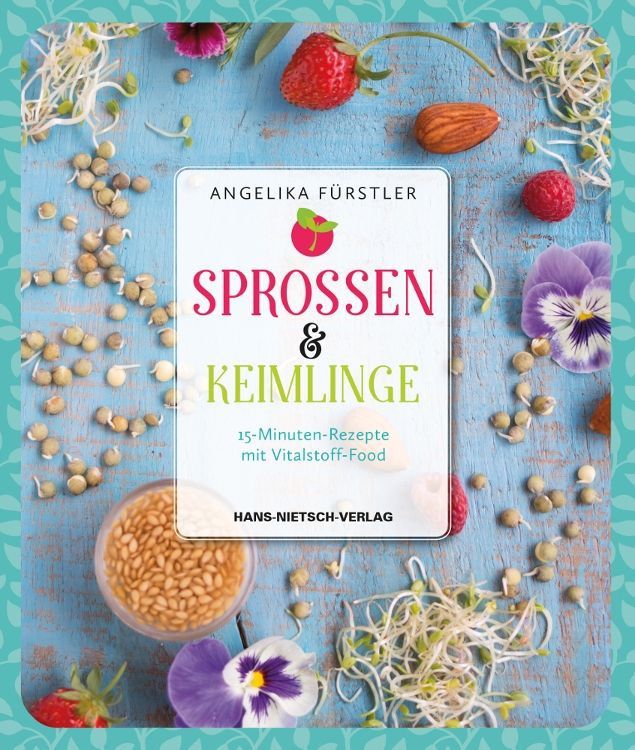 Sprossen & Keimlinge – Angelika Fürstler