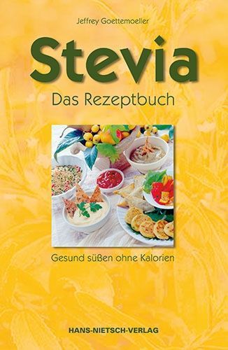 Stevia – Das Rezeptbuch – Jeffrey Goettemoeller