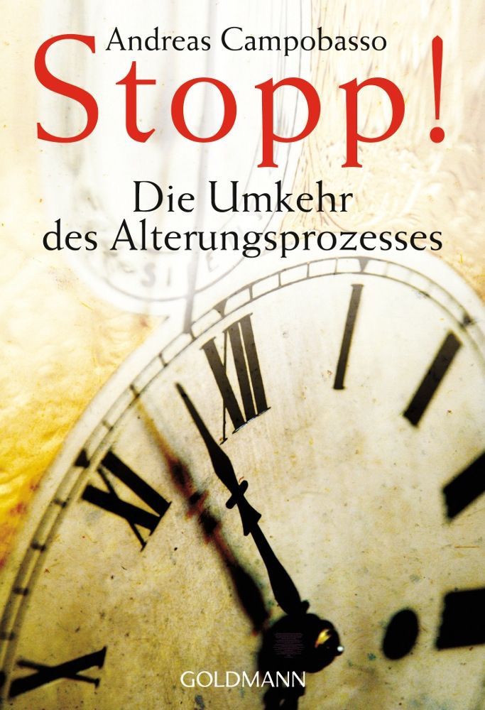 Stopp! Die Umkehr des Alterungsprozesses – Andreas Campobasso