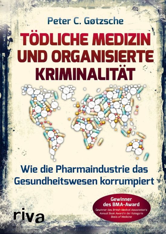 Tödliche Medizin und organisierte Kriminalität – Peter C. Gotzsche