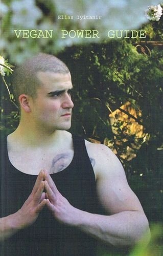 Vegan Power Guide – Elias Iyitanir